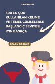 500 En Çok Kullanilan Kelime ve Temel Cümlelerle Baslangiç Seviyesi için Baskça (eBook, ePUB)