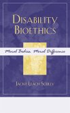 Disability Bioethics (eBook, PDF) Disability Bioethics (eBook, PDF)