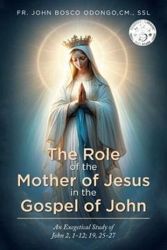 The Role of the Mother of Jesus in the Gospel of John (eBook, ePUB) - Odongo, Cm.