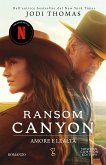 Ransom Canyon. Amore e lealtà (eBook, ePUB) Ransom Canyon. Amore e lealtà (eBook, ePUB)