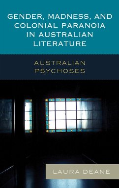 Cover Gender, Madness, and Colonial Paranoia in Australian Literature (eBook, PDF)