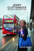 Jenny Clutterbuck Reluctant Traveller in Time (eBook, ePUB)