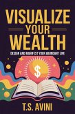 Visualize Your Wealth (eBook, ePUB)