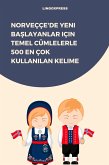 Norveççe'de Yeni Baslayanlar için Temel Cümlelerle 500 En Çok Kullanilan Kelime (eBook, ePUB)