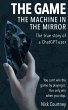 THE GAME The machine in the mirror.... - Bild 1