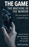 THE GAME The machine in the mirror. (eBook, ePUB)