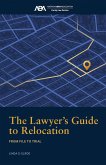 The Lawyer's Guide to Relocation: (eBook, ePUB)