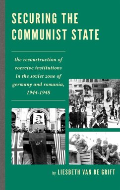 Securing the Communist State (eBook, PDF) - Grift, Liesbeth Van De