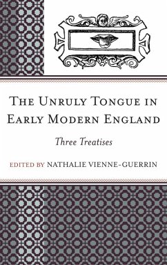 The Unruly Tongue in Early Modern England (eBook, PDF) - Vienne-Guerrin, Nathalie
