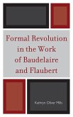 Formal Revolution in the Work of Baudelaire and Flaubert (eBook, PDF)