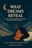 Wh¿at Dreams Re¿veal (eBook, ePUB)