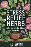 Stress Relief Herbs (eBook, ePUB)