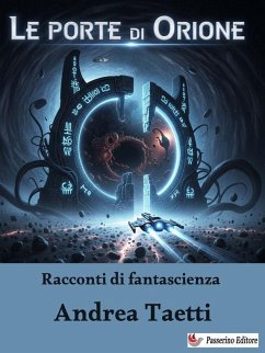 Le porte di Orione (eBook, ePUB) - Taetti, Andrea