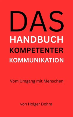 Das Handbuch kompetenter Kommunikation (eBook, ePUB) Cover Das Handbuch kompetenter Kommunikation (eBook, ePUB)