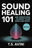 Sound Healing 101 (eBook, ePUB)