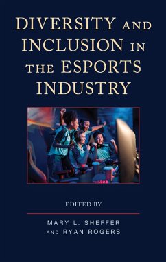 Diversity and Inclusion in the Esports Industry (eBook, PDF)