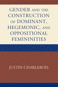 Cover Gender and the Construction of Hegemonic and Oppositional Femininities (eBook, PDF)