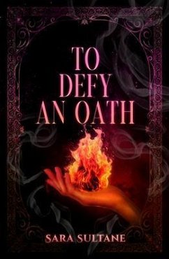 To Defy an Oath (eBook, ePUB) - Sultane, Sara