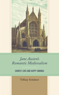 Jane Austen's Romantic Medievalism (eBook, PDF) - Schubert, Tiffany