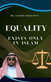 Equality Exists Only in Islam (eBook, ePUB)