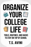 Organize Your College Life (eBook, ePUB)