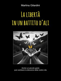 Cover La Libertà in un Battito d'Ali (eBook, ePUB)