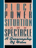 Place, Power, Situation and Spectacle (eBook, PDF) Place, Power, Situation and Spectacle (eBook, PDF)