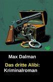Das dritte Alibi: Kriminalroman (eBook, ePUB)