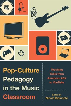 Pop-Culture Pedagogy in the Music Classroom (eBook, PDF) Cover Pop-Culture Pedagogy in the Music Classroom (eBook, PDF)