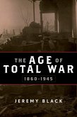 The Age of Total War, 1860-1945 (eBook, PDF) The Age of Total War, 1860-1945 (eBook, PDF)