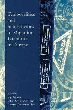 Temporalities and Subjectivities in Migration Literature in Europe (eBook, PDF)