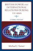 British Power and International Relations during the 1950s (eBook, PDF)