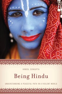 Being Hindu (eBook, PDF) - Sengupta, Hindol Being Hindu (eBook, PDF) - Sengupta, Hindol