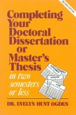 Completing Your Doctoral Dissertation/Master's Thesis in Two Semesters or Less (eBook, PDF)