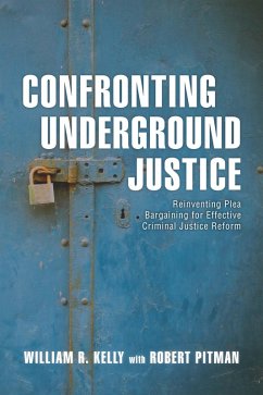 Confronting Underground Justice (eBook, PDF) - Kelly, William R.