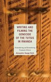 Writing and Filming the Genocide of the Tutsis in Rwanda (eBook, PDF)