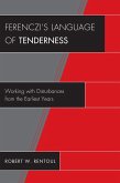 Ferenczi's Language of Tenderness (eBook, PDF) Ferenczi's Language of Tenderness (eBook, PDF)