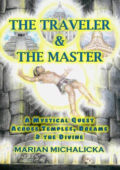 Cover The Traveler and the Master: A Mystical Quest Across Temples, Dreams and the Divine (eBook, ePUB)