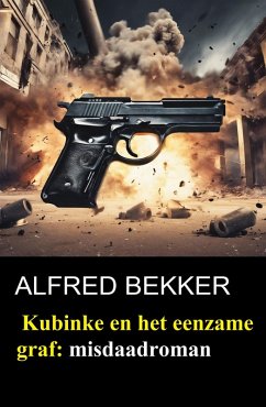 Cover Kubinke en het eenzame graf: misdaadroman (eBook, ePUB)