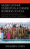 Muslim Uyghur Students in a Chinese Boarding School (eBook, PDF)