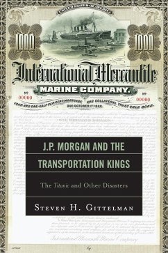 J.P. Morgan and the Transportation Kings (eBook, PDF) - Gittelman, Steven H.
