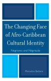 The Changing Face of Afro-Caribbean Cultural Identity (eBook, PDF)