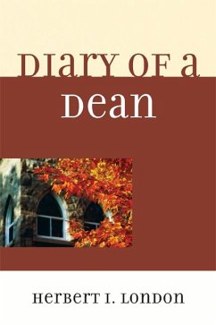 Diary of a Dean (eBook, PDF) - London, Herbert I. Diary of a Dean (eBook, PDF) - London, Herbert I.