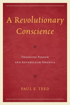 A Revolutionary Conscience (eBook, PDF) - Teed, Paul E.