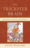 The Trickster Brain (eBook, PDF) The Trickster Brain (eBook, PDF)