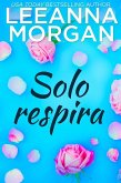 Solo Respira (Los Protectores, #2) (eBook, ePUB)
