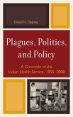 Plagues, Politics, and Policy (eBook, PDF) Plagues, Politics, and Policy (eBook, PDF)