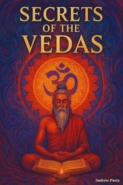Secrets of the Vedas (eBook, ePUB) - Parry, Andrew