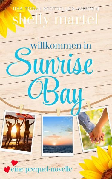 Willkommen in Sunrise Bay (eBook, ePUB) Willkommen in Sunrise Bay (eBook, ePUB)