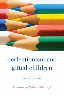 Perfectionism and Gifted Children (eBook, PDF) - Callard-Szulgit, Rosemary S.